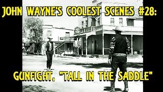 John Waynes Coolest Scenes 28 Gunfight Tall in the Saddle 1944