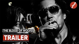 The Blood of Wolves 2018   Movie Trailer  Far East Films