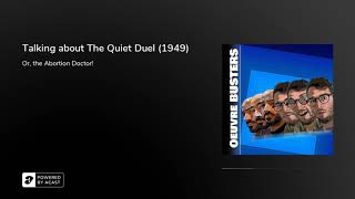 Talking about The Quiet Duel 1949