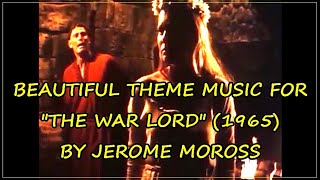 Beautiful Theme Music For THE WAR LORD 1965 By Jerome Moross