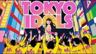 Tokyo Idols 2017 Movie Review