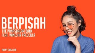 The Panasdalam Bank feat Vanesha Prescilla  Berpisah  OST Dilan 1991 Lirik