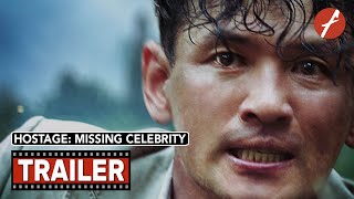 Hostage Missing Celebrity 2021   Movie Trailer  Far East Films