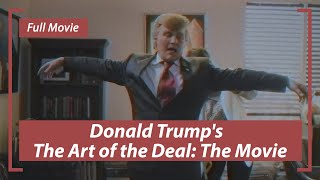 Donald Trumps The Art of the Deal The Movie  English Full Movie  Comedy