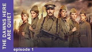 The Dawns Here Are Quiet  Episode 1 Russian TV Series English Subtitles StarMediaEN