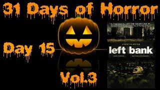 31 Days of Horror Vol3  Day 15 Left Bank 2008  IFC Films