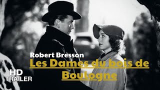 Les Dames du bois de Boulogne 1945 Trailer Director Robert Bresson