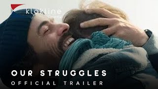 2018 Our Struggles  Nos batailles Official Trailer 1 HD Savage Film   Klokline