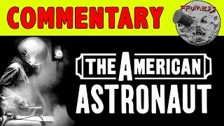 The American Astronaut 2001 Full Movie Commentary Track  Cory Mcabee  Frumess