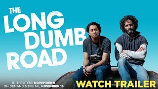 THE LONG DUMB ROAD l Official Trailer l 119 In Select 1116 In Theaters On Demand and Digital