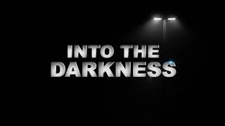 Into the darkness  Short movie Trailer 2020