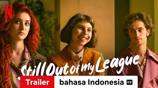 Still Out of My League dengan subtitle  Trailer bahasa Indonesia  Netflix