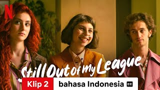 Still Out of My League Klip 2 dengan subtitle  Trailer bahasa Indonesia  Netflix