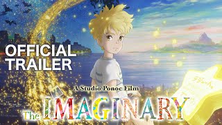 The Imaginary  Official Trailer 1 Studio Ponoc