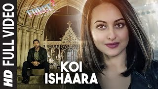 Koi Ishaara  Full Video Song  Force 2  John Abraham Sonakshi Sinha Amaal Mallik  Armaan Malik