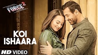 Koi Ishaara Force 2 Video Song  John Abraham Sonakshi Sinha Amaal Mallik  Armaan Malik TSeries