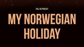 My Norwegian Holiday 2023  HD Full Movie Podcast Episode  Film Review