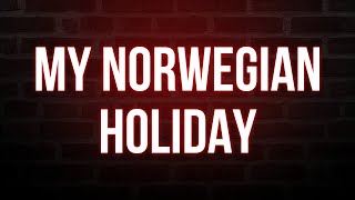 My Norwegian Holiday 2023  HD Full Movie Podcast Episode  Film Review