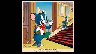 Mouse in Manhattan 1945Jerry decides to leave his rural home and ventures to Manhattan