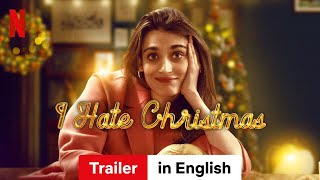 I Hate Christmas Season 1  Trailer in English  Netflix