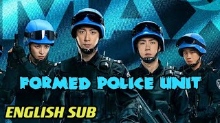 Formed Police Unit Eng Sub complete movie 2024 Wang Yibo Johnny Huang Jingyu Pelcula completa 