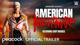 WWE American Nightmare Becoming Cody Rhodes  Official Trailer  Peacock Original