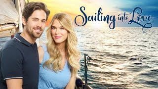 Sailing Into Love 2019 Hallmark Film  Leah Renee Chris McNally  Review