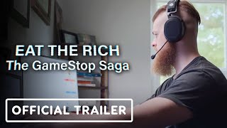 Eat the Rich The GameStop Saga  Official Trailer 2022 Dan Cogan Liz Garbus