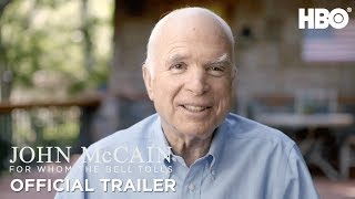 John McCain For Whom the Bell Tolls 2018 Official Trailer  HBO