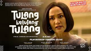 Tulang Belulang Tulang  Atiqah Hasiholan Tanta Ginting Tasha Siahaan  Film Bioskop Terbaru