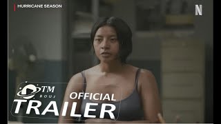 Hurricane Season 2023 Official Trailer 1080p