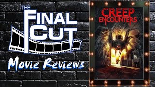 Creep Encounters 2024 moviereview on The Final Cut