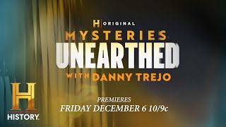 New Series Mysteries Unearthed with Danny Trejo  The HISTORY Channel