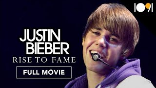 Justin Bieber Rise to Fame FULL MOVIE