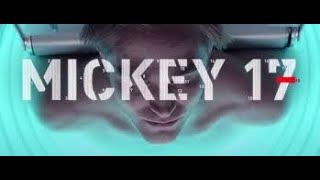 Mickey 17 2025 Full English Movie  Robert Pattinson Steven Yeun Naomi Ackie I