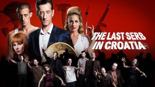 The Last Serb in Croatia 2019  Full Movie  English Subtitled  Adventure  Comedy  Horror