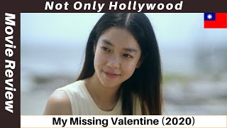 My Missing Valentine 2020  Movie Review  Taiwan  What happened that day