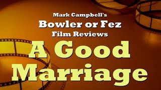 A Good Marriage 1982 Bowler or Fez Film Review