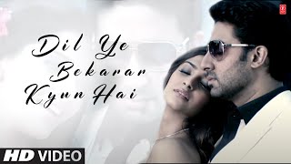 Dil Ye Bekarar Kyun Hai  Players  Abhishek Bachchan  Sonam Kapoor