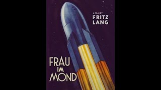 Fritz Langs Woman in the Moon German Frau im Mond 1929