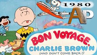 Bon Voyage Charlie Brown And Dont Come Back 1980Animation Pilgrimage Reupload