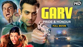 Garv Pride and Honour 2004  Salman Khan Action Movie  Shilpa Shetty Arbaaz Khan