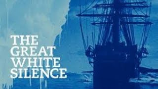 The Great White Silence 1924  the official record of Captain Scotts heroic South Pole journey