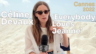  Cline Devaux talks about her film Everybody Loves JeanneTout le monde aime Jeanne at Cannes