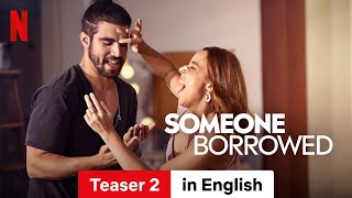 Someone Borrowed Teaser 2  Trailer in English  Netflix