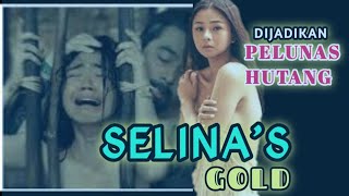 SELINAS GOLDGADIS PELUNAS HUTANG Aialurceritafilm ai movie thailand