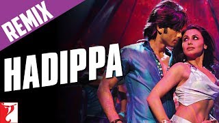 Hadippa Remix  Full Song  Dil Bole Hadippa  Shahid Kapoor Rani Mukerji  Mika Sunidhi  Pritam