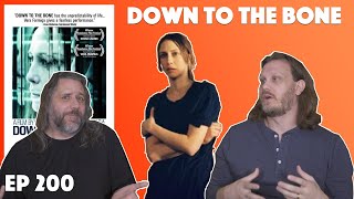 Ep 200  Down to the Bone 2004 Movie Discussion