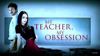 My Teacher My Obsession 2018 ThrillerDrama Full Movie Facts  Review  Lucy Loken Rusty Joiner