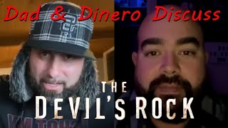 Dad  Dinero Discuss THE DEVILS ROCK